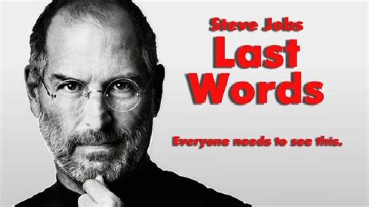 What Were Steve Jobs' Last Words?